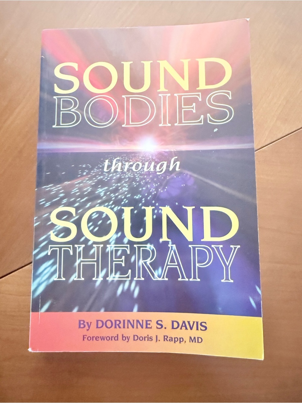 Sound Bodies Through Sound Therapy by  Dorinne S. Davis - Purple/Yellow Cover
